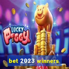 bet 2023 winners